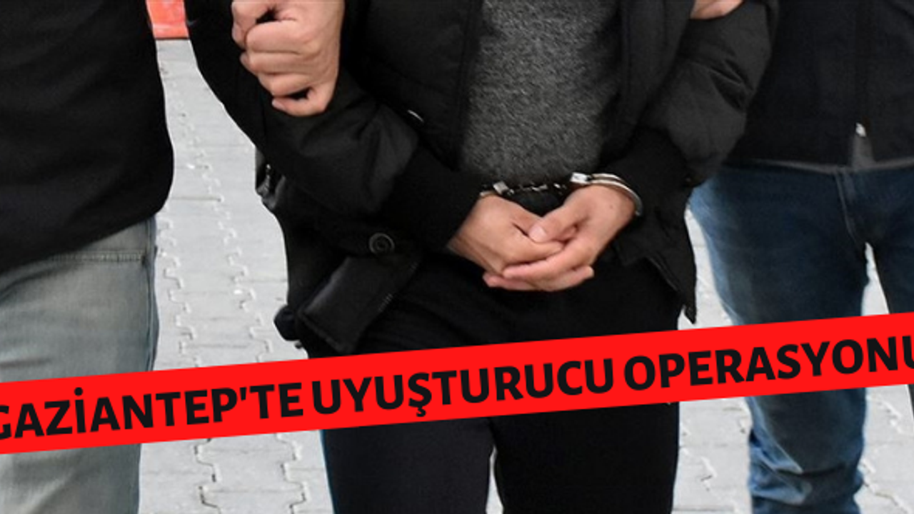 Gaziantep'te uyuşturucu operasyonunda yakalanan zanlı tutuklandı