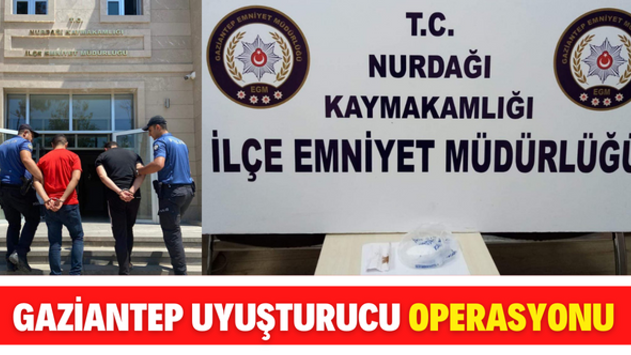 Gaziantep'te uyuşturucu operasyonunda 2 zanlı tutuklandı