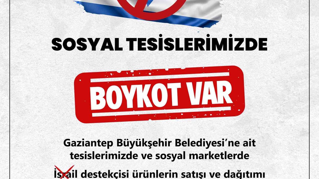 Gaziantep Büyükşehir Belediyesinden İsrail'e destek veren firmalara boykot