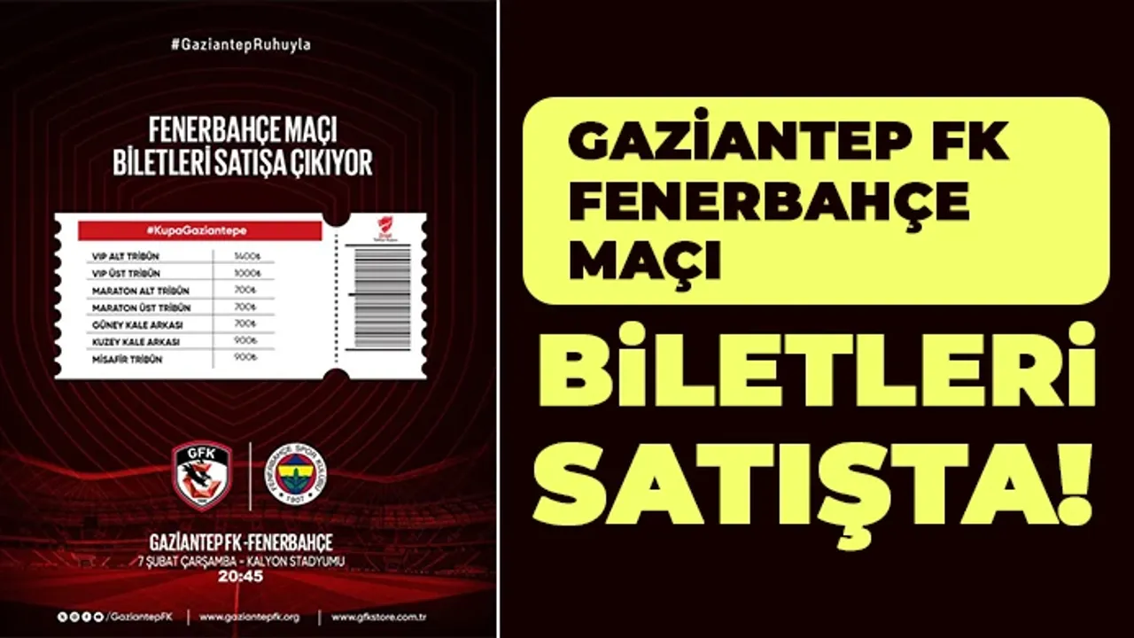 Gaziantep FK Fenerbahçe maçı biletleri satışta!