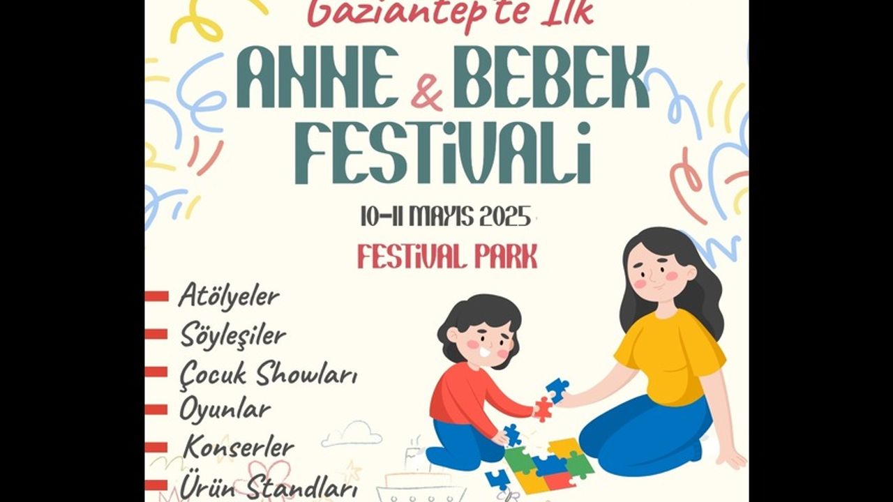 Gaziantep Büyükşehir’den bir ilk: Anne – Bebek Festivali