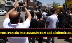 Şüpheli paketin incelenmesini film gibi görüntülediler