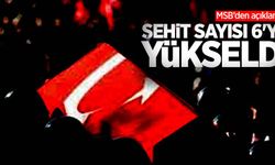 MSB duyurdu: Pençe-Kilit Operasyonu'nda şehit asker sayısı 6'ya yükseldi!