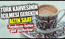 Türk kahvesinin içilmesi gerektiği altın saat: Faydasını bütün gün gösteriyor