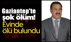 Eski Anavatan Partisi Gaziantep Milletvekili Günebakan evinde ölü bulundu!
