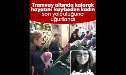Kadıköy'de torununu kurtarmak isterken tramvay altında kalarak hayatını kaybeden kadın son yolculuğuna uğurlandı