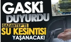 Gaziantep GASKİ, 14 Haziran Cuma günü belirli bölgelerde su kesintisi yapacak! İşte o semtler