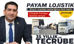 Payam Lojistik zincir market tedariğine fark kattı