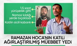 Ramazan Hoca'nın katil zanlısına ağırlaştırılmış müebbet hapis