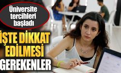 Üniversite tercihlerinin son gününde dikkat edilmesi gerekenler