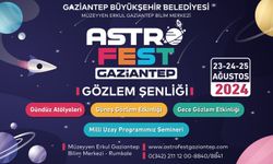 Büyükşehir'den "Astrofest Gaziantep" gözlem şenliği