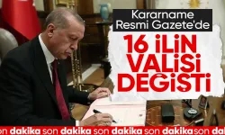 Cumhurbaşkanlığı tarafından yapılan atama kararları Resmi Gazete’de: 16 ile yeni vali atandı