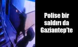 Gaziantep'te polise silahlı saldırı anı güvenlik kamerasınca kaydedildi