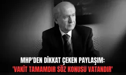 MHP’den videolu paylaşım: "Vakit tamamdır söz konusu vatandır”