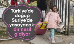 Türkiye'de doğan Suriyeli çocuklar, vatanlarını ilk kez görecek