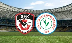 Gaziantep FK-Rizespor maçının ilk 11'leri belli oldu!