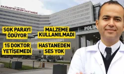 Gaziantep Şehir Hastanesi’nde ŞOK İddia