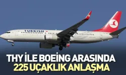 Türk Hava Yolları ile Boeing arasında yeni anlaşma