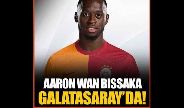 Galatasaray'da mutlu son yakın: Wan-Bissaka