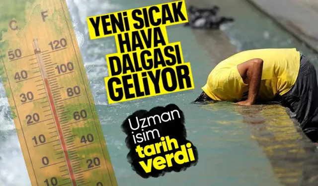 Haziran sonunda yeni sıcak hava dalgası geliyor! "10.00-17.00 ARASI DIŞARI ÇIKMAYIN"