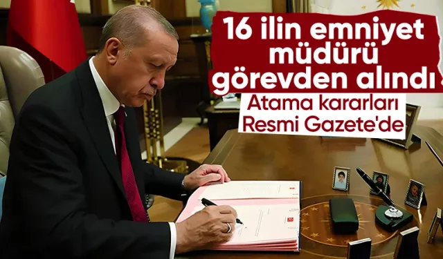 Cumhurbaşkanlığı tarafından yapılan atama kararları Resmi Gazete’de