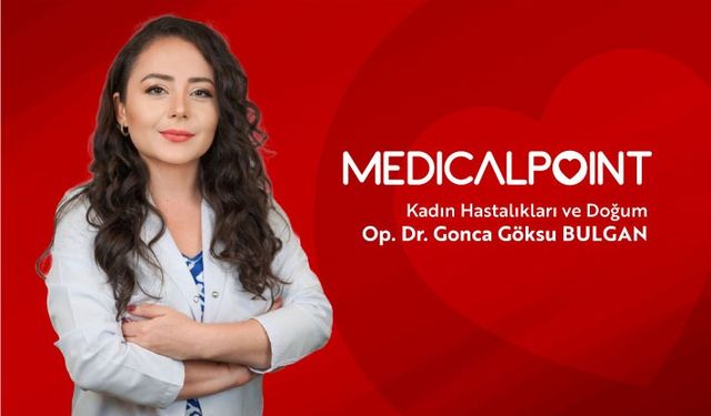 Op. Dr. Gonca Göksu Bulgan Medical Point’te