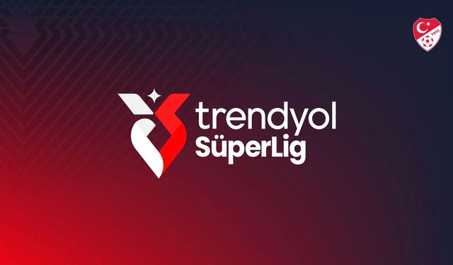 Futbol: Trendyol Süper Lig'de görünüm