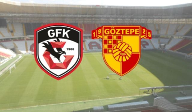 CANLI: Gaziantep FK-Göztepe maçı canlı anlatımı