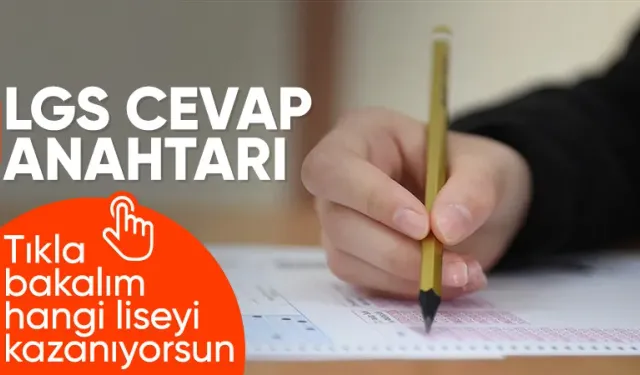 LGS soru-cevap anahtarı erişimde