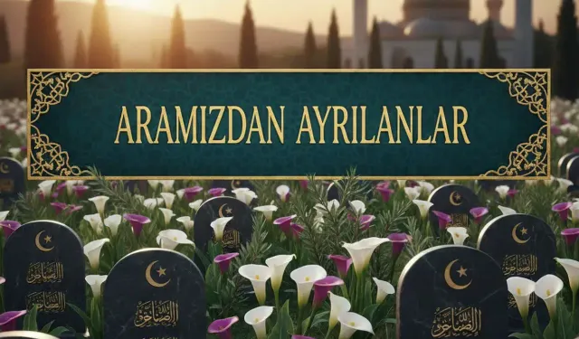 Gaziantep defin listesi! 04 Aralık 2026 Pazar Kimler öldü ve defin listesi...