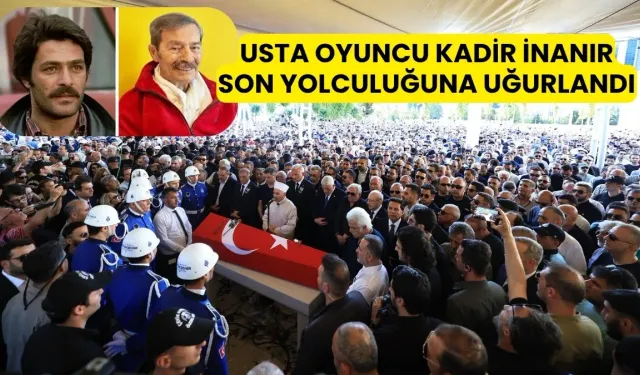 Usta oyuncu Kadir İnanır son yolculuğuna uğurlandı