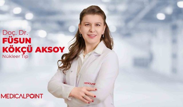 Doç. Dr. Füsun Kökçü Aksoy: 'Kanserde erken tanıda nükleer tıbbın rolü hayat kurtarıyor'