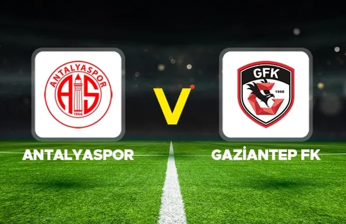 Antalyaspor - Gaziantep FK maçı ne zaman, saat kaçta ve hangi kanalda?