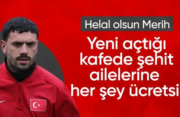 Merih Demiral kafe açtı: Şehit ailelerine her şey ücretsiz