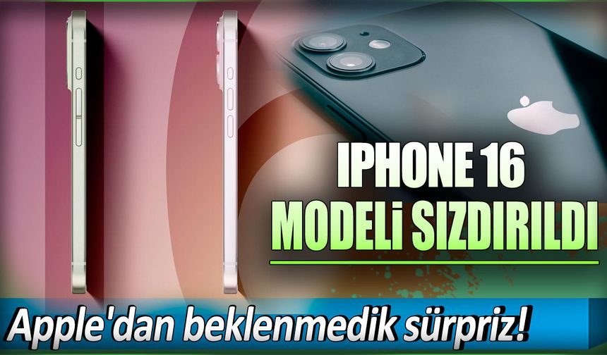 Apple'dan beklenmedik sürpriz: iPhone 16 modeli sızdırıldı!