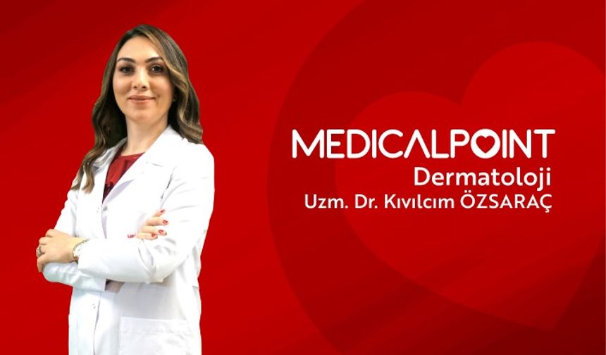 Dr. Özsaraç’tan kozmetik uygulamalar hakkında bilgiler
