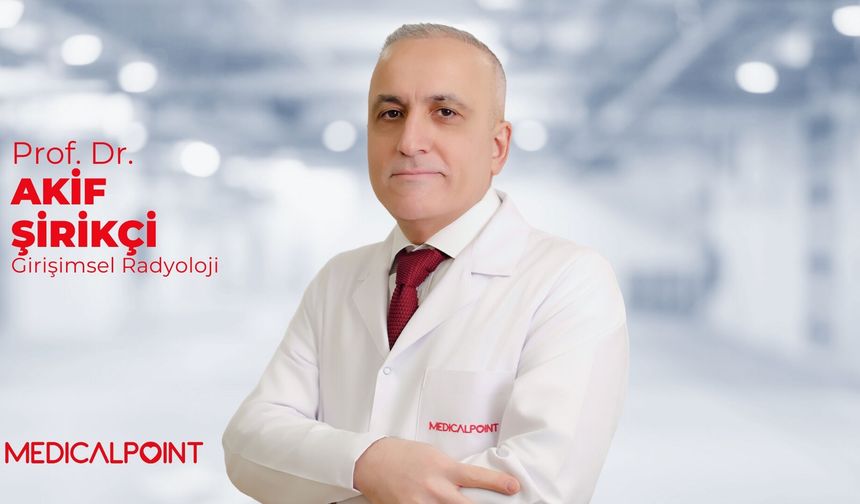 Prof. Dr. Akif Şirikçi: “Karaciğer tümörlerinin tedavisinde girişimsel radyolojinin artan rolü”