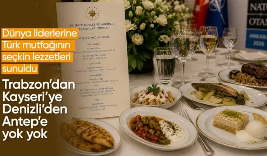 NATO liderlerine Beştepe'de Türk mutfağı ziyafeti: Menüde Türkiye'nin dört bir yanından lezzetler vardı
