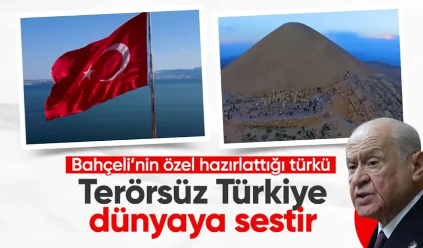 Devlet Bahçeli Terörsüz Türkiye için özel türkü hazırlattı