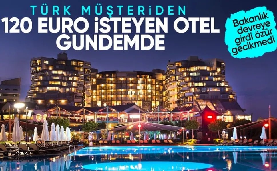 Antalya'da 120 Euro 'milliyet farkı ücreti alan Limak Hotels ile ilgili Kültür ve Turizm Bakanlığı'ndan açıklama! Limak Hotels'den özür