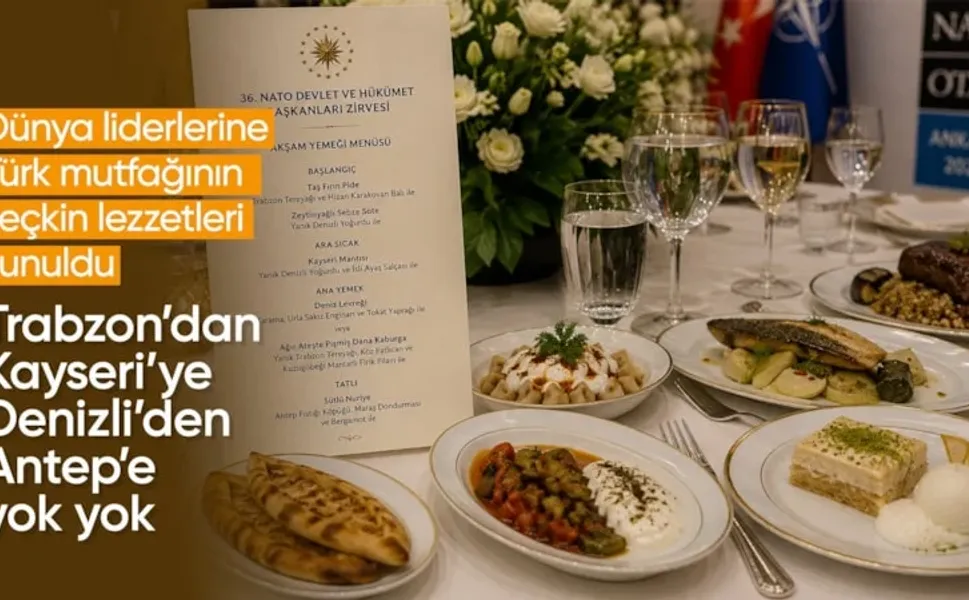 NATO liderlerine Beştepe'de Türk mutfağı ziyafeti: Menüde Türkiye'nin dört bir yanından lezzetler vardı