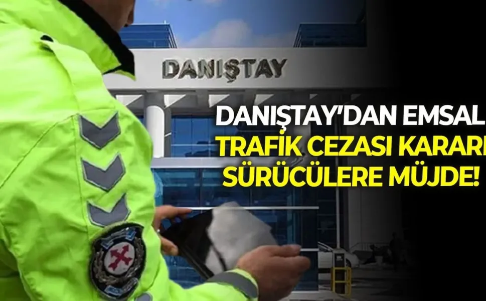 Danıştay kararı: Dava açılan trafik para cezaları yargıda kesinleşmeden 'ödeme emri'yle tahsil edilemez