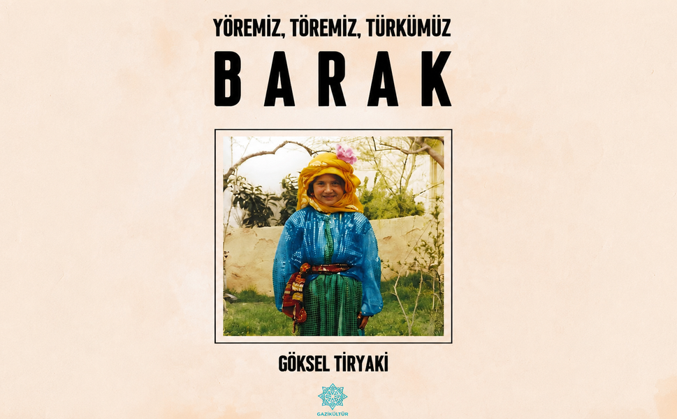 Gazikültür Yayınları, Barak’ın hafızasını yeni bir eserle geleceğe taşıyor