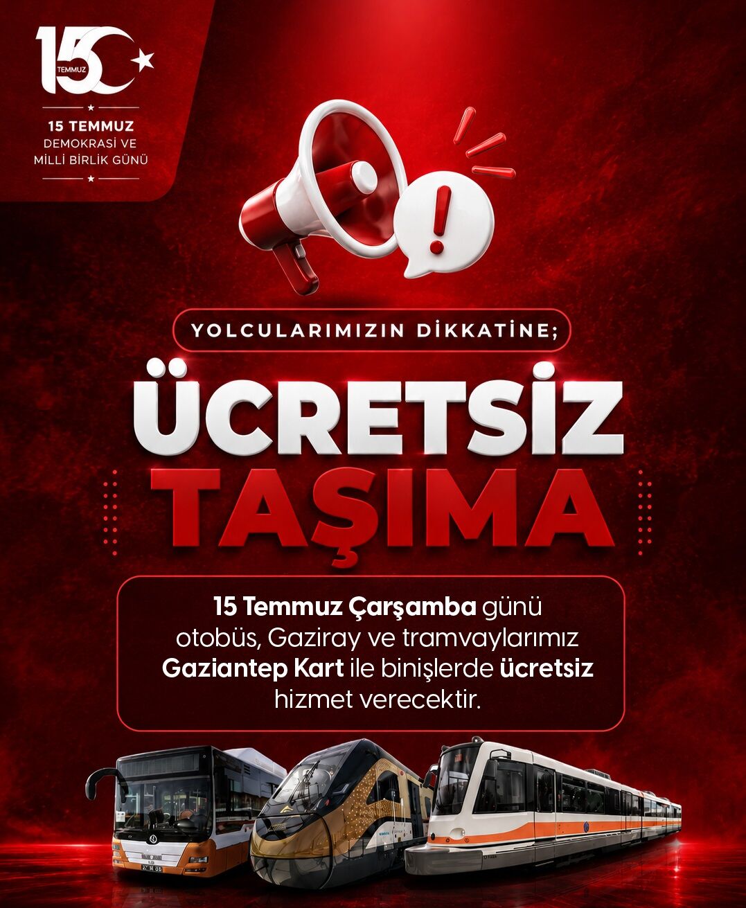 Büyükşehi̇r’i̇n Toplu Taşima Araçlari 15 Temmuz’da Gazi̇antep Kart İle Gün Boyu Ücretsi̇z Ulaşim Hi̇zmeti̇ Verecek